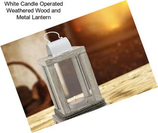 White Candle Operated Weathered Wood and Metal Lantern