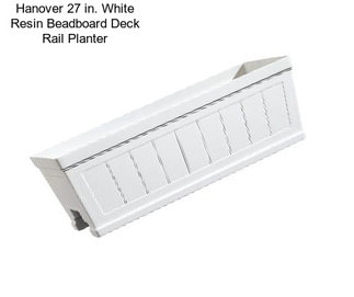 Hanover 27 in. White Resin Beadboard Deck Rail Planter