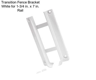 Transition Fence Bracket White for 1-3/4 in. x 7 in. Rail