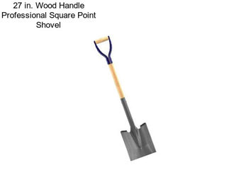 27 in. Wood Handle Professional Square Point Shovel