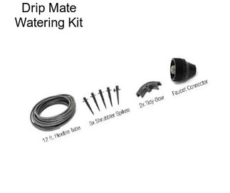 Drip Mate Watering Kit