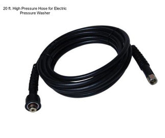 20 ft. High Pressure Hose for Electric Pressure Washer