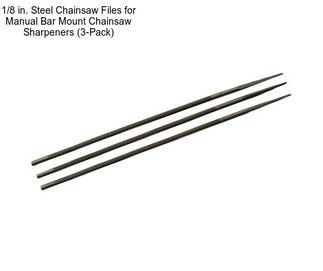 1/8 in. Steel Chainsaw Files for Manual Bar Mount Chainsaw Sharpeners (3-Pack)