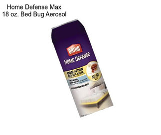 Home Defense Max 18 oz. Bed Bug Aerosol