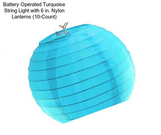 Battery Operated Turquoise String Light with 6 in. Nylon Lanterns (10-Count)