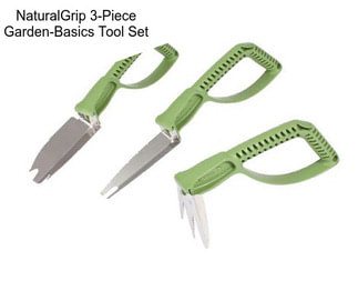 NaturalGrip 3-Piece Garden-Basics Tool Set