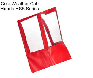 Cold Weather Cab Honda HSS Series