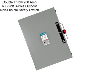 Double Throw 200 Amp 600-Volt 3-Pole Outdoor Non-Fusible Safety Switch