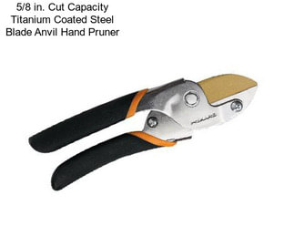 5/8 in. Cut Capacity Titanium Coated Steel Blade Anvil Hand Pruner