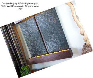 Double Nojoqui Falls Lightweight Slate Wall Fountain in Copper Vein Trim