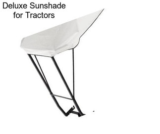 Deluxe Sunshade for Tractors