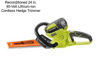 Reconditioned 24 in. 40-Volt Lithium-Ion Cordless Hedge Trimmer