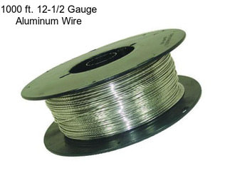 1000 ft. 12-1/2 Gauge Aluminum Wire