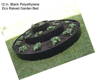 12 in. Black Polyethylene Eco Raised Garden Bed