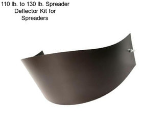 110 lb. to 130 lb. Spreader Deflector Kit for Spreaders