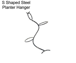 S Shaped Steel Planter Hanger