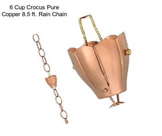 6 Cup Crocus Pure Copper 8.5 ft. Rain Chain