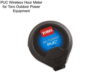 PUC Wireless Hour Meter for Toro Outdoor Power Equipment