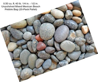 0.50 cu. ft. 40 lb. 1/4 in. - 1/2 in. Unpolished Mixed Mexican Beach Pebble Bag (20-Pack Pallet)