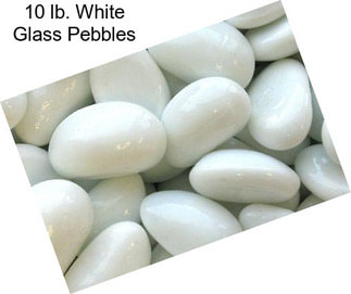 10 lb. White Glass Pebbles