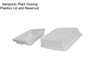 Aeroponic Plant Cloning Plastics Lid and Reservoir