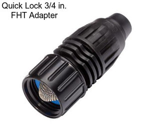 Quick Lock 3/4 in. FHT Adapter
