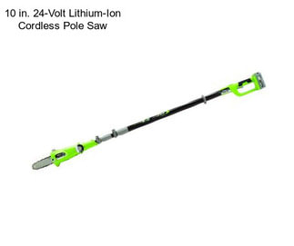 10 in. 24-Volt Lithium-Ion Cordless Pole Saw