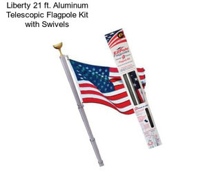 Liberty 21 ft. Aluminum Telescopic Flagpole Kit with Swivels