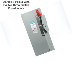 30 Amp 3-Pole 3-Wire Double Throw Switch Fused Indoor