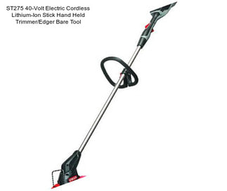 ST275 40-Volt Electric Cordless Lithium-Ion Stick Hand Held Trimmer/Edger Bare Tool