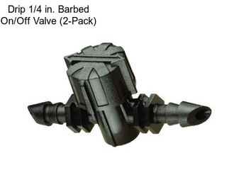 Drip 1/4 in. Barbed On/Off Valve (2-Pack)