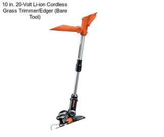 10 in. 20-Volt Li-ion Cordless Grass Trimmer/Edger (Bare Tool)