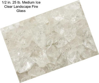 1/2 in. 25 lb. Medium Ice Clear Landscape Fire Glass