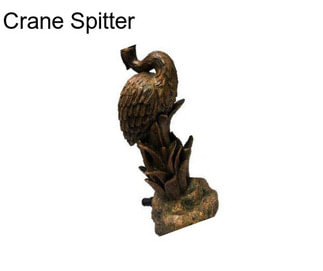 Crane Spitter