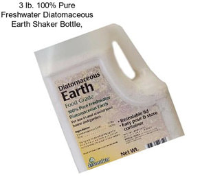 3 lb. 100% Pure Freshwater Diatomaceous Earth Shaker Bottle,