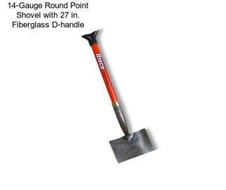 14-Gauge Round Point Shovel with 27 in. Fiberglass D-handle