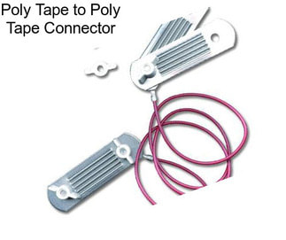 Poly Tape to Poly Tape Connector