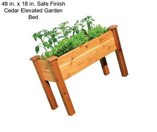 48 in. x 18 in. Safe Finish Cedar Elevated Garden Bed