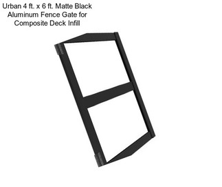 Urban 4 ft. x 6 ft. Matte Black Aluminum Fence Gate for Composite Deck Infill