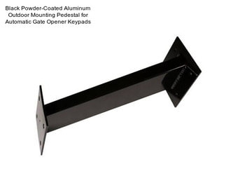 Black Powder-Coated Aluminum Outdoor Mounting Pedestal for Automatic Gate Opener Keypads