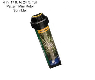 4 in. 17 ft. to 24 ft. Full Pattern Mini Rotor Sprinkler