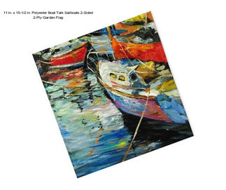 11 in. x 15-1/2 in. Polyester Boat Talk Sailboats 2-Sided 2-Ply Garden Flag