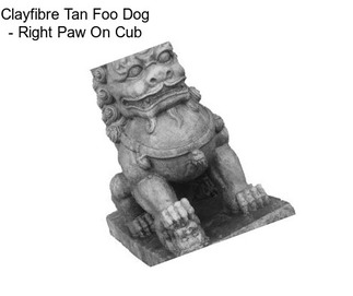 Clayfibre Tan Foo Dog - Right Paw On Cub