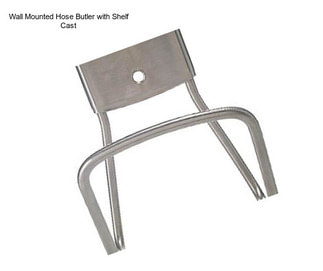 Wall Mounted Hose Butler with Shelf Cast