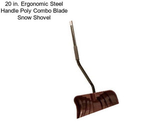 20 in. Ergonomic Steel Handle Poly Combo Blade Snow Shovel