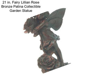 21 in. Fairy Lillian Rose Bronze Patina Collectible Garden Statue