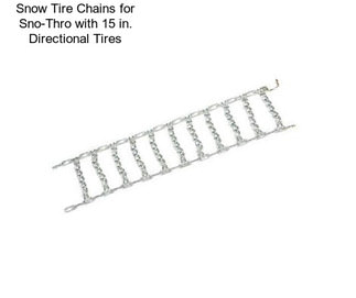 Snow Tire Chains for Sno-Thro with 15 in. Directional Tires
