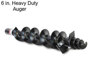 6 in. Heavy Duty Auger