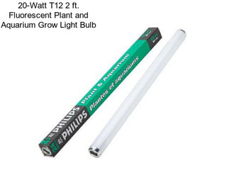 20-Watt T12 2 ft. Fluorescent Plant and Aquarium Grow Light Bulb