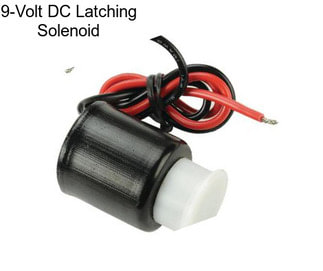 9-Volt DC Latching Solenoid